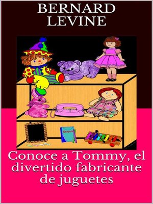 cover image of Conoce a Tommy, el divertido fabricante de juguetes